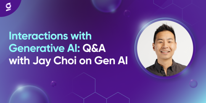 Interactions with Generative AI: Q&A with Jay Choi on Gen AI